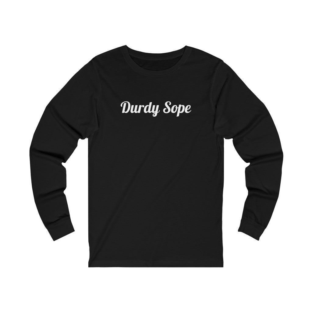 Durdy Sope Unisex Long Sleeve Tee