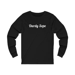 Durdy Sope Unisex Long Sleeve Tee