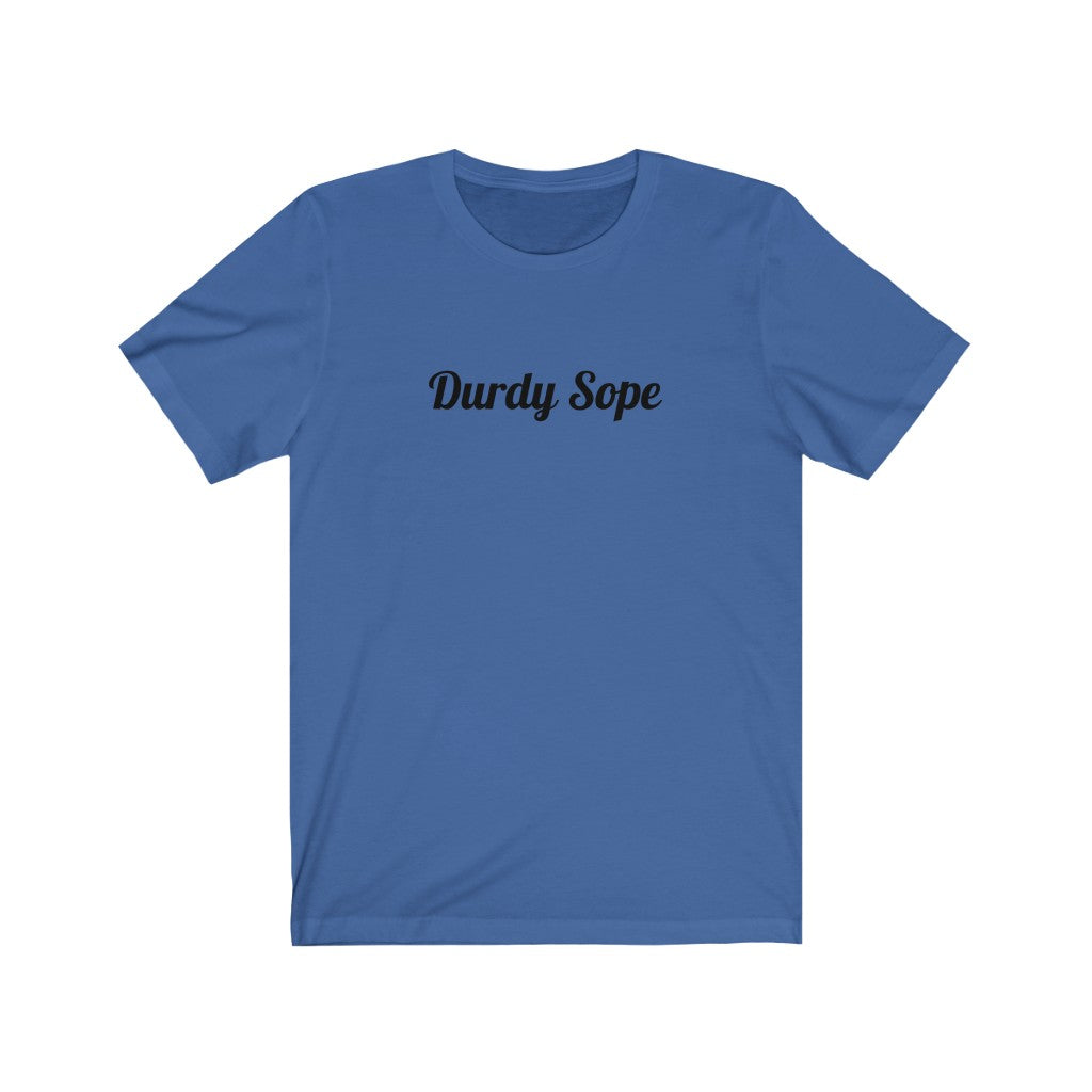 Durdy Sope Unisex Jersey Short Sleeve Tee