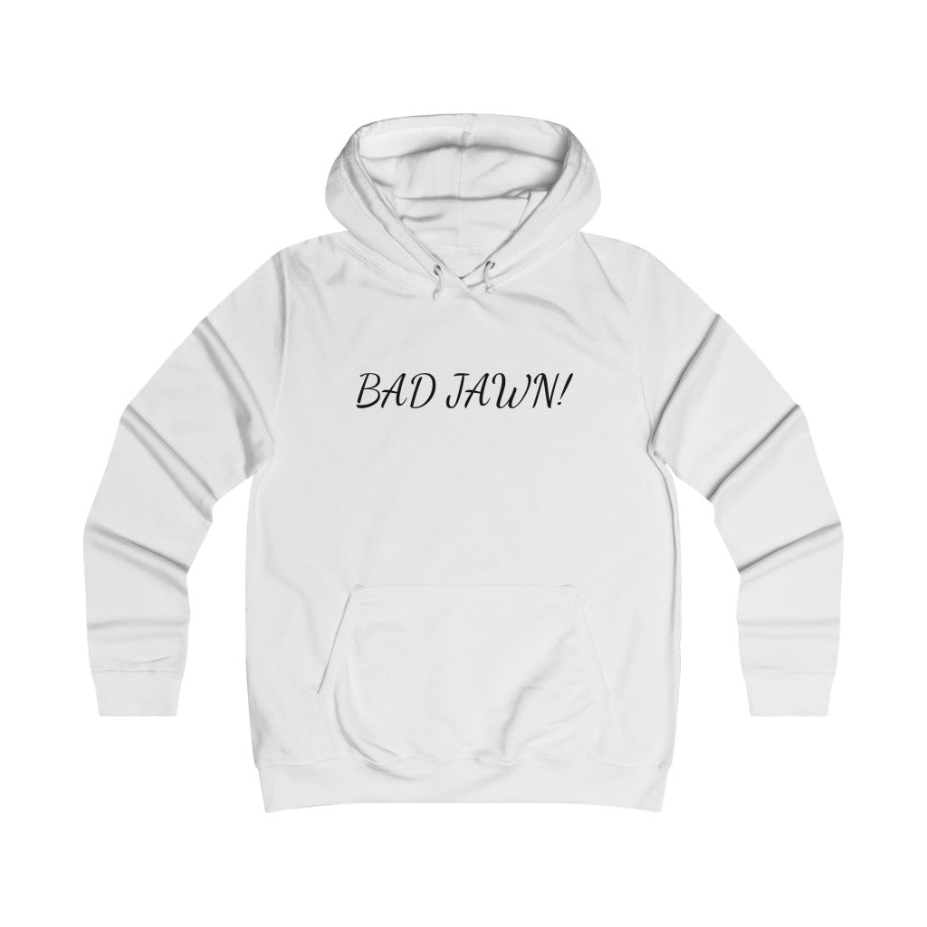 Durdy Diamomd BAD JAWN! Girlie College Hoodie