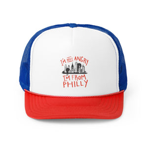 I'm Not Angry I'm From Philly Trucker Snap Back