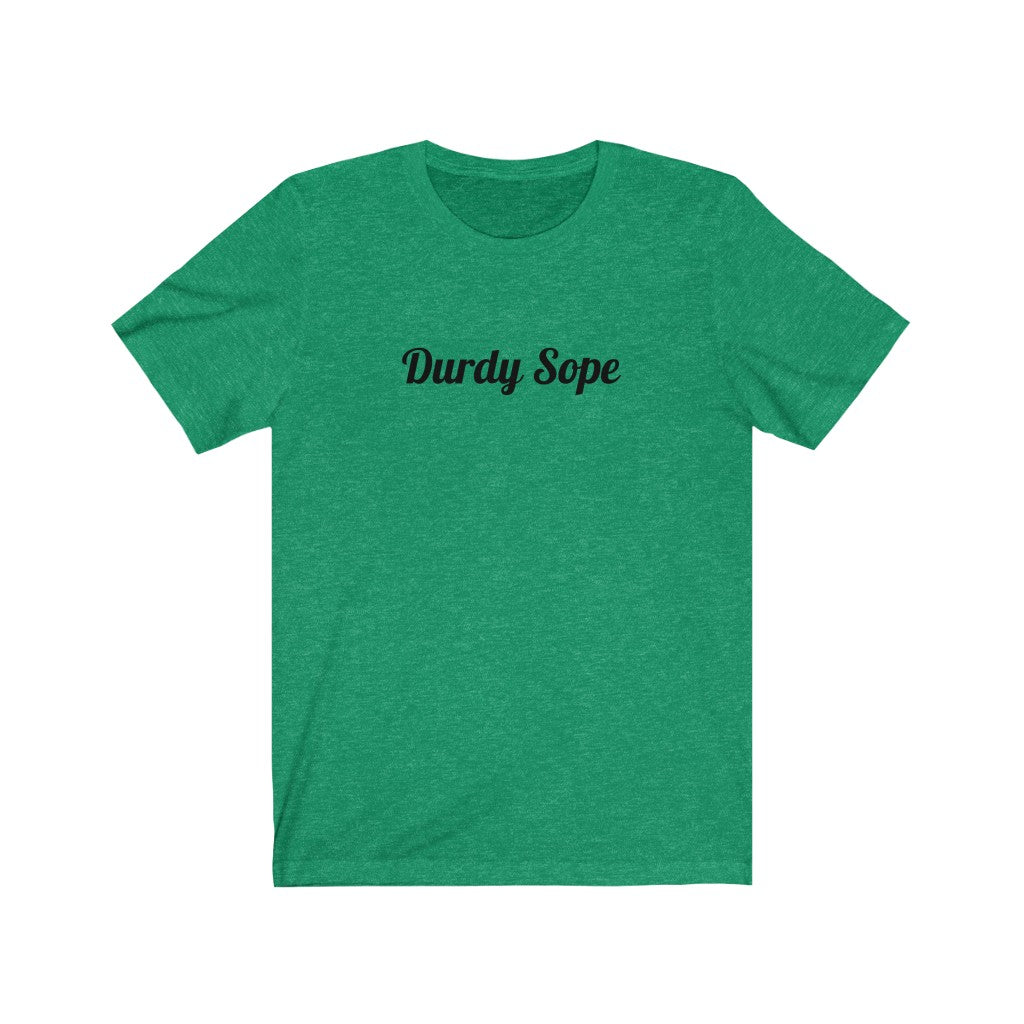 Durdy Sope Unisex Jersey Short Sleeve Tee