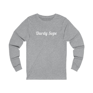 Durdy Sope Unisex Long Sleeve Tee