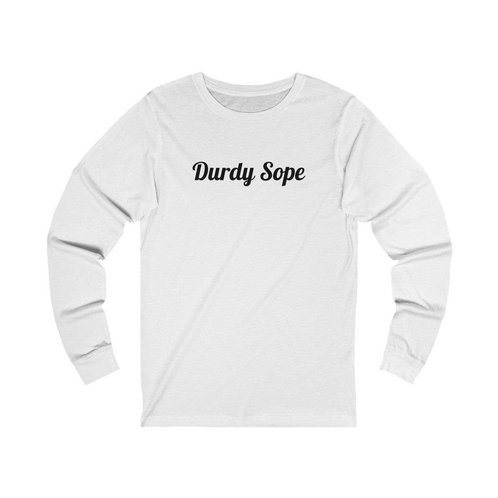 Durdy Sope Unisex Long Sleeve Tee