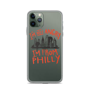 I'M NOT ANGRY IM FROM PHILLY iPhone Case