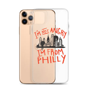 I'M NOT ANGRY IM FROM PHILLY iPhone Case