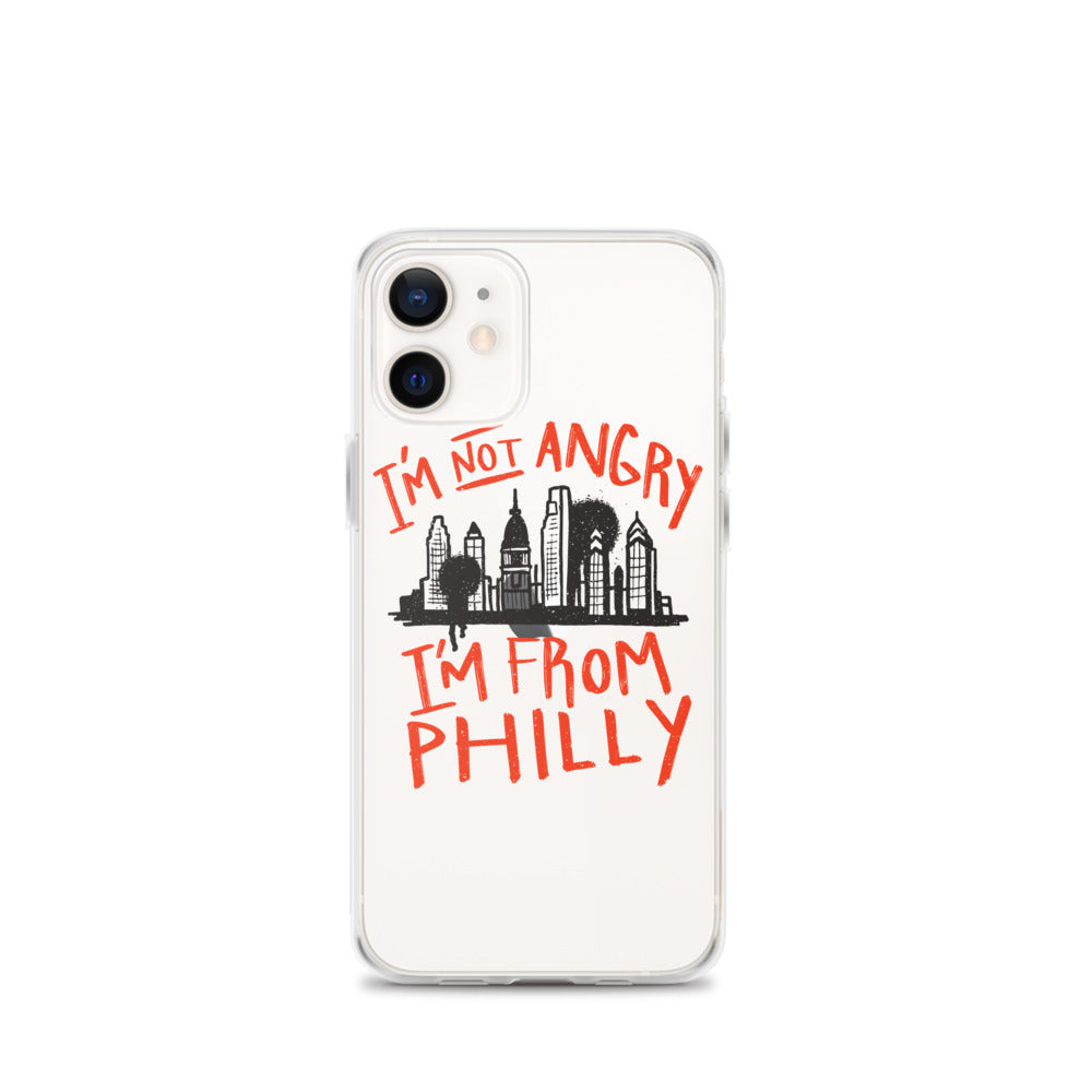 I'M NOT ANGRY IM FROM PHILLY iPhone Case