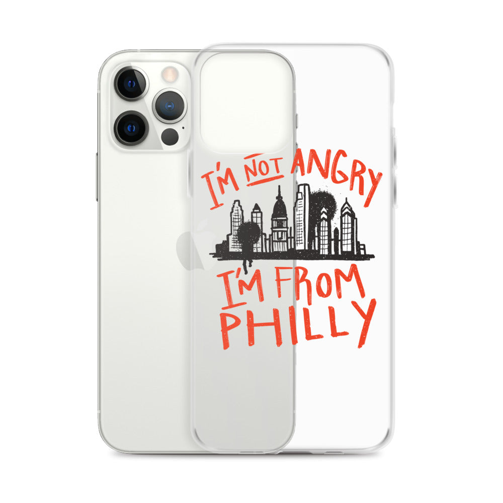 I'M NOT ANGRY IM FROM PHILLY iPhone Case