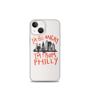 I'M NOT ANGRY IM FROM PHILLY iPhone Case