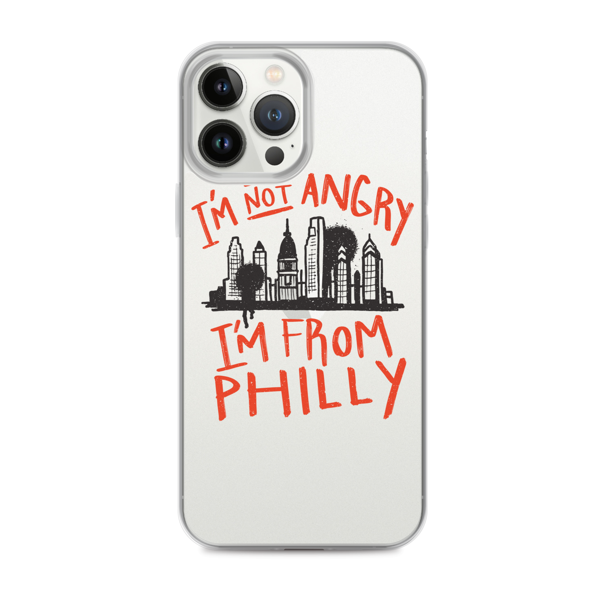 I'M NOT ANGRY IM FROM PHILLY iPhone Case