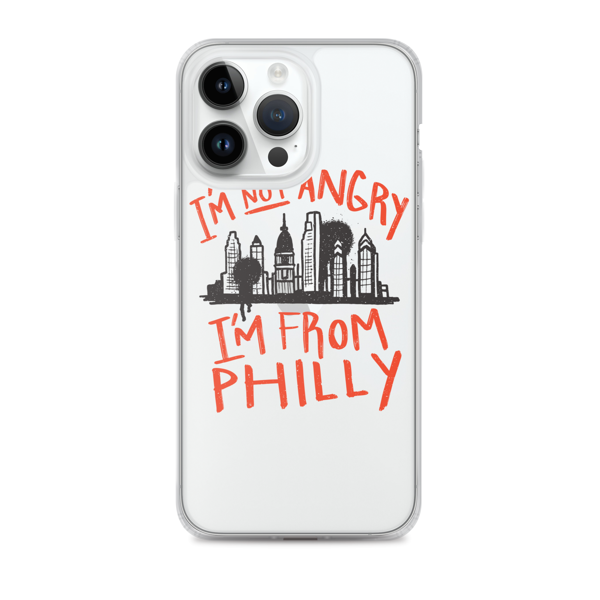 I'M NOT ANGRY IM FROM PHILLY iPhone Case