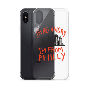 I'M NOT ANGRY IM FROM PHILLY iPhone Case