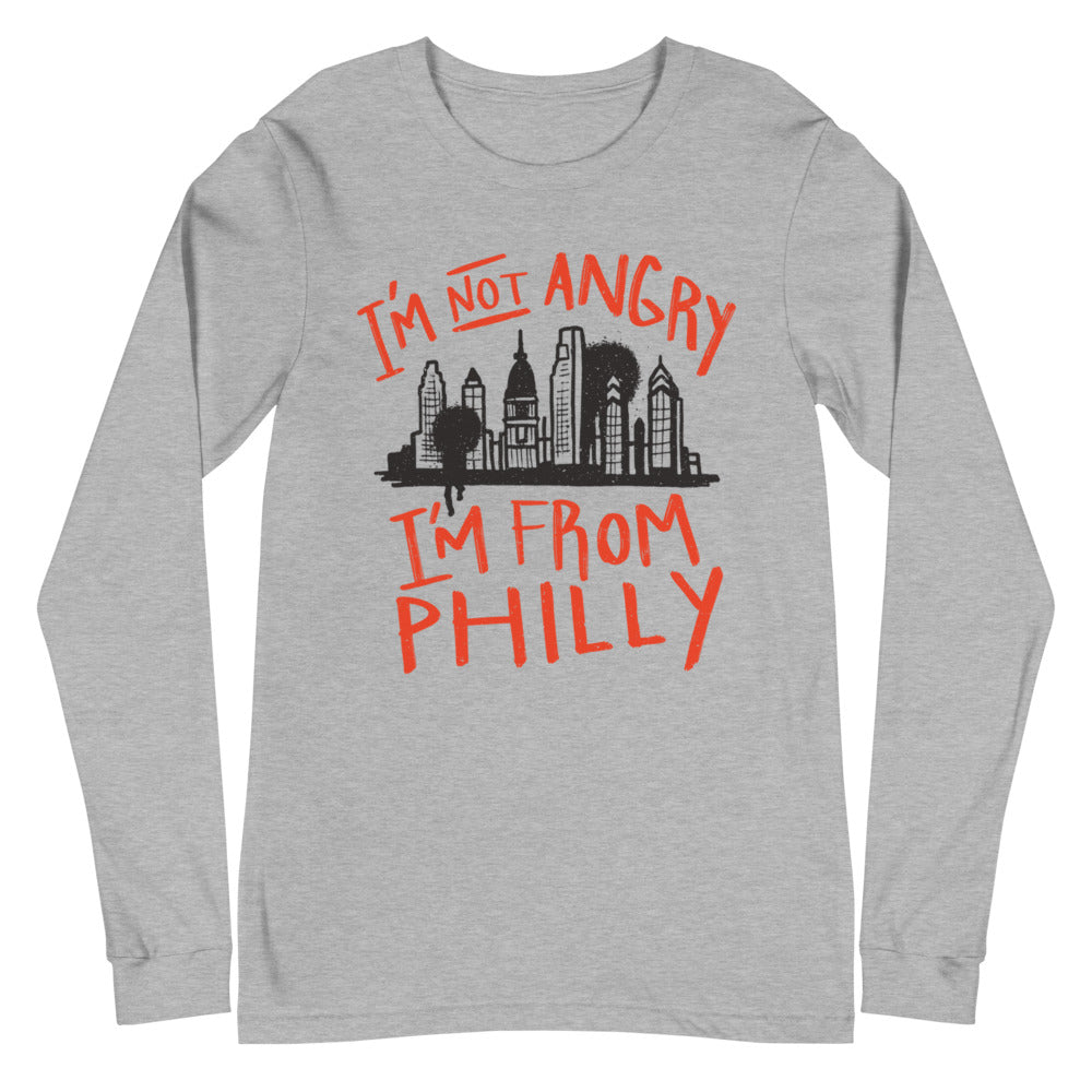 I’m not angry I’m from Philly Unisex Long Sleeve Tee