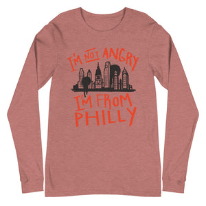 I’m not angry I’m from Philly Unisex Long Sleeve Tee